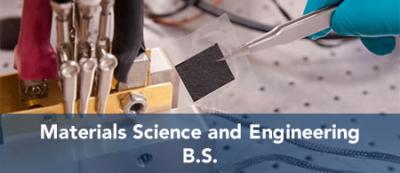 Materials Science and Engineering - B.S.