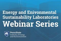 Energy and the Environment core lab facilities will be hosting a webinar on a new piece of equipment