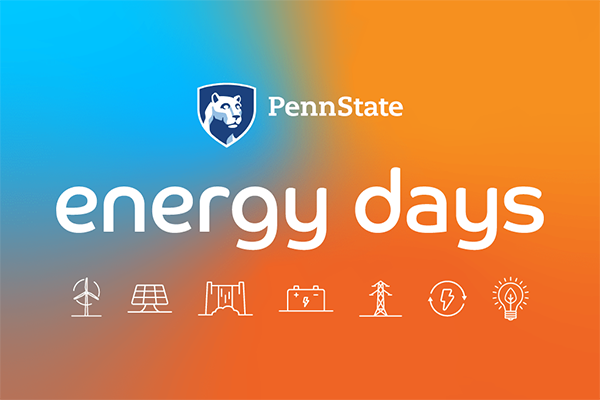 Energy Days will occur on May 25 and 26 at The Penn Stater Hotel and Conference Center and virtually