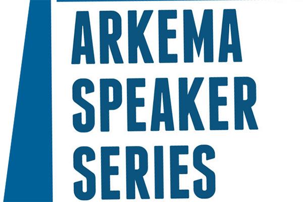 Arkema Speaker Series