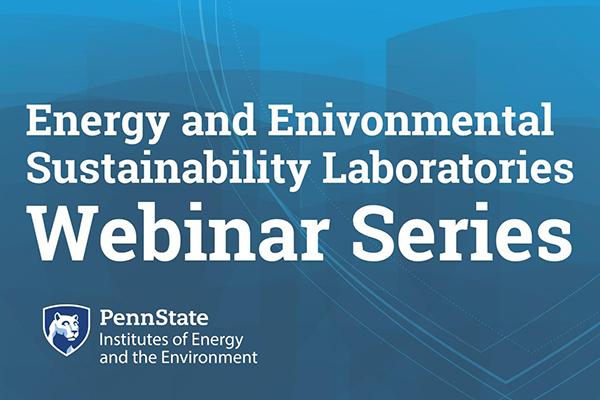 Energy and the Environment core lab facilities will be hosting a webinar on a new piece of equipment