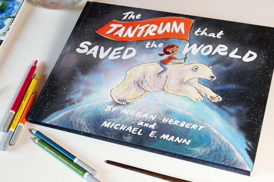 "The Tantrum that Saved the World" is a book co-authored by scientist Michael Mann and author/illustrator Megan Herbert